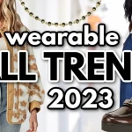 15 Chic and Wearable Fall Fashion Trends to Rock in 2023!